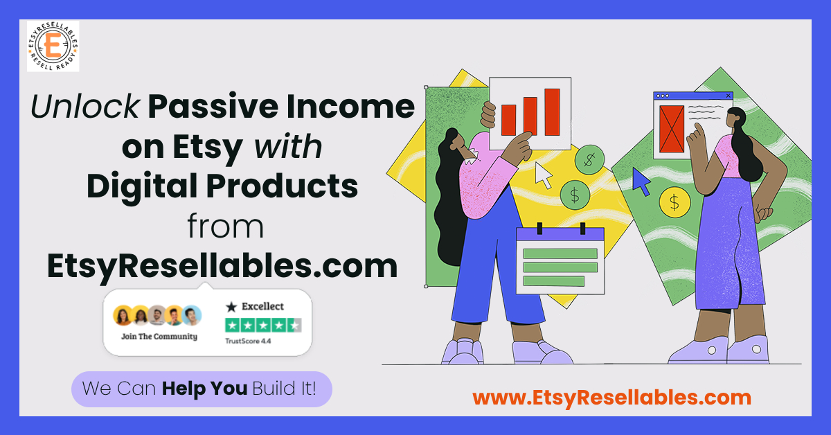 Stop Struggling on Etsy: The Secret to Selling Digital Products Effortlessly with EtsyResellables.com