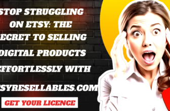 Stop Struggling on Etsy: The Secret to Selling Digital Products Effortlessly with EtsyResellables.com